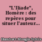 "L'Iliade", Homère : des repères pour situer l'auteur...