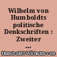 Wilhelm von Humboldts politische Denkschriften : Zweiter Band : 1810-1813