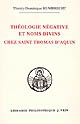 Théologie négative et noms divins chez saint Thomas d'Aquin