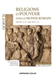 Religions et pouvoir dans le monde romain : 218 av. J.-C.-250 ap. J.-C.