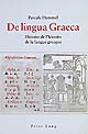 De lingua Graeca : histoire de l'histoire de la langue grecque