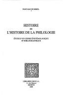 Histoire de l'histoire de la philologie : étude d'un genre épistémologique et bibliographique