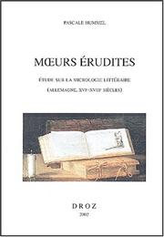 Mœurs érudites : étude sur la micrologie littéraire (Allemagne, XVIe-XVIIIe siècles)