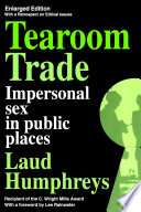 Tearoom trade : impersonal sex in public places