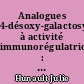 Analogues 4-désoxy-galactosylcéramides à activité immunorégulatrice : synthèse et évaluation biologique in vitro et in vivo