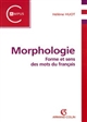 Morphologie : forme et sens des mots du français