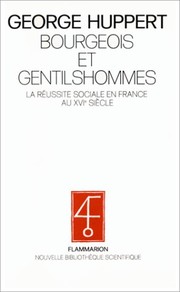 Bourgeois et gentilshommes : la réussite sociale en France au XVIe siècle