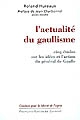 L'actualité du gaullisme : cinq études sur les idées et l'action du général de Gaulle