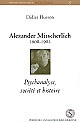 Alexander Mitscherlich 1908-1982 : psychanalyse, une critique de son temps