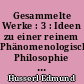 Gesammelte Werke : 3 : Ideen zu einer reinem Phänomenologischen Philosophie : 1 : Allgemeine Einführung in die reine Phänomenologie
