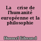 La 	crise de l'humanité européenne et la philosophie