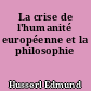 La crise de l'humanité européenne et la philosophie
