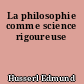 La philosophie comme science rigoureuse