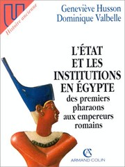 L'État et les institutions en Égypte : des premiers pharaons aux empereurs romains
