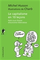 Le capitalisme en 10 leçons : petit cours illustré d'économie hétérodoxe
