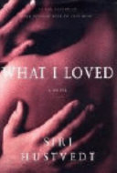 What I loved : a novel
