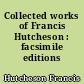 Collected works of Francis Hutcheson : facsimile editions