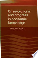 On revolutions and progress in economic knowledge