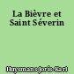 La Bièvre et Saint Séverin