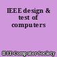 IEEE design & test of computers