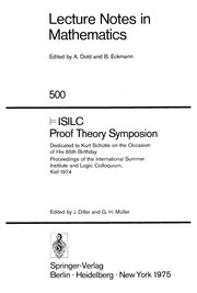 ISILC Proof Theory Symposion : dedicated to Kurt Schütte on the occasion of his 65th birthday : proceedings of the International Summer Institute and Logic Colloquium, Kiel, 1974