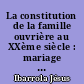 La constitution de la famille ouvrière au XXème siècle : mariage ou mise en ménage