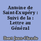 Antoine de Saint-Exupéry : Suivi de la : Lettre au Général X