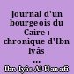 Journal d'un bourgeois du Caire : chronique d'Ibn Iyâs : 1