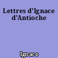 Lettres d'Ignace d'Antioche