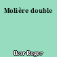 Molière double