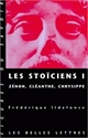 Les stoïciens : I : Zénon, Cléanthe, Chrysippe