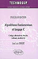 Algorithmes fondamentaux et langage C : programmation : codage, alternatives, boucles, tableaux, modularité