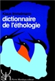 Dictionnaire de l'éthologie
