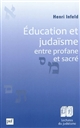 Éducation et judaïsme, entre profane et sacré