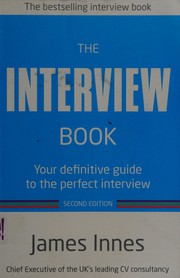 The interview book : your definitive guide to the perfect interview