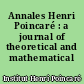 Annales Henri Poincaré : a journal of theoretical and mathematical physics