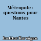 Métropole : questions pour Nantes