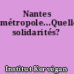 Nantes métropole...Quelles solidarités?