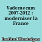 Vademecum 2007-2012 : moderniser la France