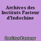 Archives des Instituts Pasteur d'Indochine