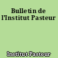 Bulletin de l'Institut Pasteur