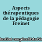 Aspects thérapeutiques de la pédagogie Freinet