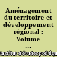 Aménagement du territoire et développement régional : Volume VI : les faits, les idées, les institutions