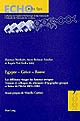 Egypte - Grèce - Rome : les différents visages des femmes antiques : travaux et colloques du séminaire d'épigraphie grecque et latine de l'IASA 2002-2006