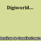 Digiworld...