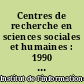 Centres de recherche en sciences sociales et humaines : 1990 : établissements d'enseignement supérieur