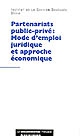 Partenariats public-privé : mode d'emploi juridique et approche économique