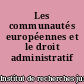 Les communautés européennes et le droit administratif français