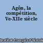 Agôn, la compétition, Ve-XIIe siècle