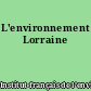 L'environnement Lorraine